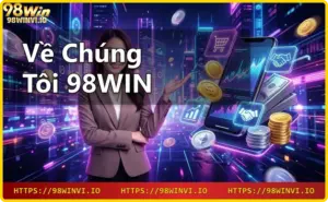 Giới thiệu 98WIN - nhà cái trực tuyến hàng đầu Việt Nam