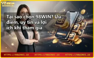 Giới thiệu 98WIN – nhà cái trực tuyến uy tín và hợp pháp
